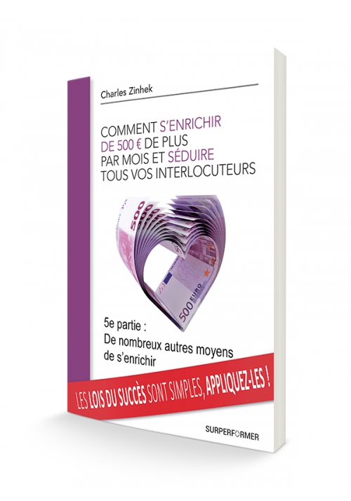 Cinquième partie : De nombreux autres moyens de s'enrichir